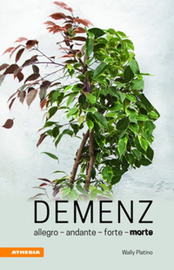 Demenz. Allegro andante forte morte - Librerie.coop Demenz. Allegro andante forte morte - Librerie.coop