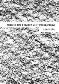There is life between us (+transparency) - Librerie.coop