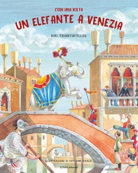 C'era una volta un elefante a Venezia - Librerie.coop