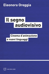 Il segno audiovisivo - Librerie.coop Il segno audiovisivo - Librerie.coop