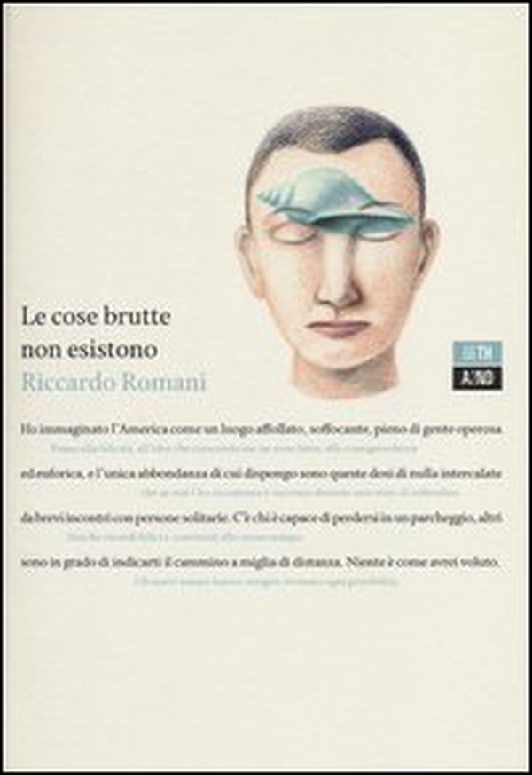 Le cose brutte non esistono - Librerie.coop Le cose brutte non esistono - Librerie.coop
