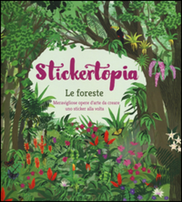 Le foreste. Stickertopia - Librerie.coop Le foreste. Stickertopia - Librerie.coop