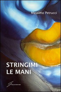 Stringimi le mani - Librerie.coop