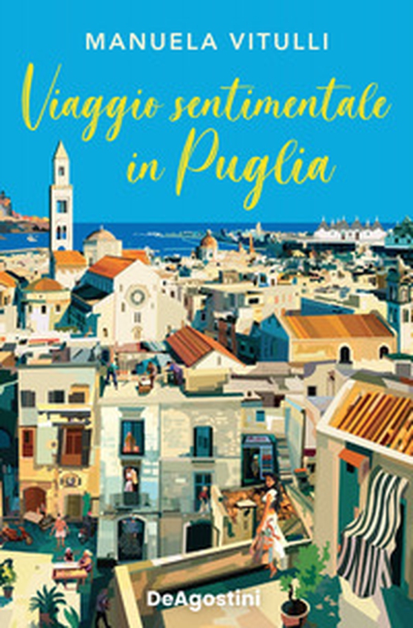 Viaggio sentimentale in Puglia - Librerie.coop Viaggio sentimentale in Puglia - Librerie.coop