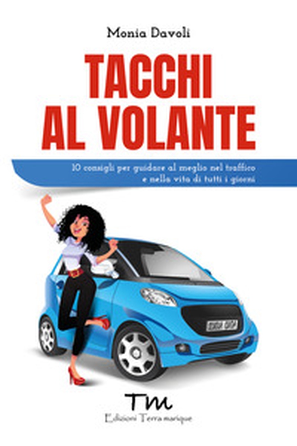 Tacchi al volante - Librerie.coop Tacchi al volante - Librerie.coop