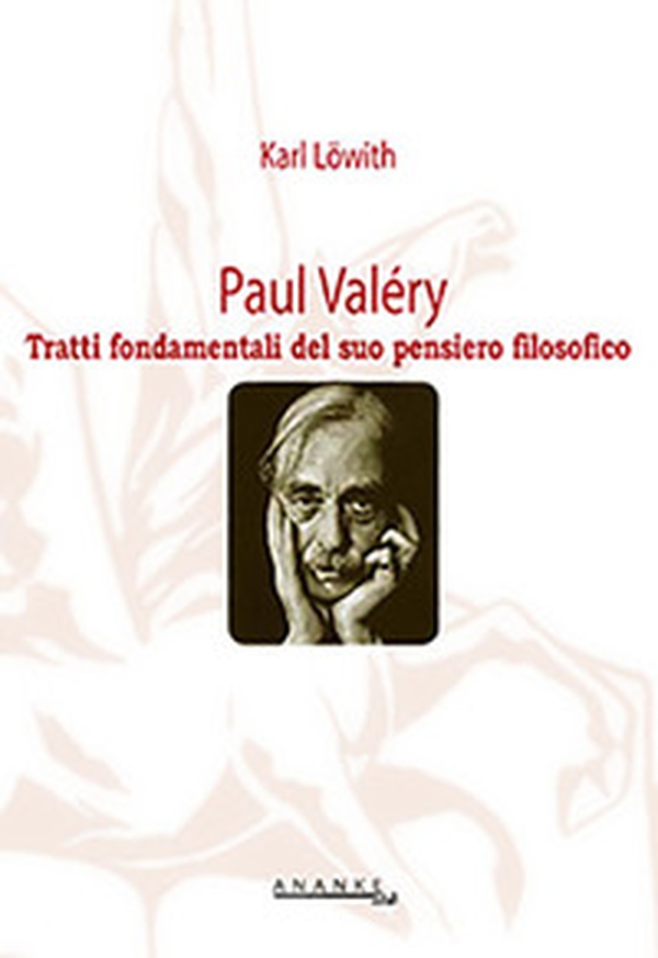Paul Valéry. Tratti fondamentali del suo pensiero filosofico - Librerie.coop Paul Valéry. Tratti fondamentali del suo pensiero filosofico - Librerie.coop