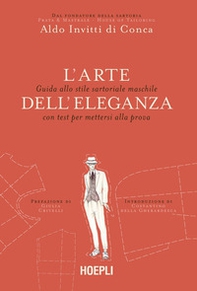 L'arte dell'eleganza. Guida allo stile sartoriale maschile con test per mettersi alla prova - Librerie.coop L'arte dell'eleganza. Guida allo stile sartoriale maschile con test per mettersi alla prova - Librerie.coop