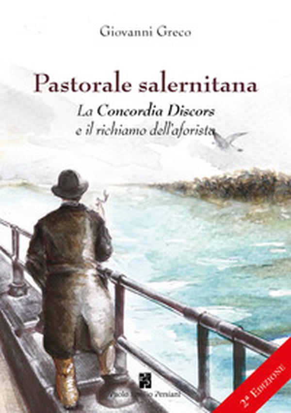 Pastorale salernitana. La Concordia Discors e il richiamo dell'aforista - Librerie.coop Pastorale salernitana. La Concordia Discors e il richiamo dell'aforista - Librerie.coop