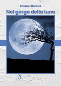 Nel gergo della luna - Librerie.coop
