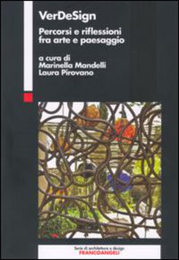Verdesign. Percorsi e riflessioni fra arte e paesaggio - Librerie.coop Verdesign. Percorsi e riflessioni fra arte e paesaggio - Librerie.coop