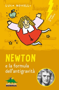 Newton e la formula dell'antigravità - Librerie.coop