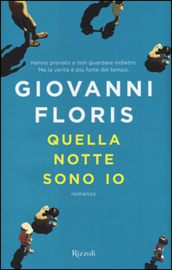 Quella notte sono io - Librerie.coop Quella notte sono io - Librerie.coop
