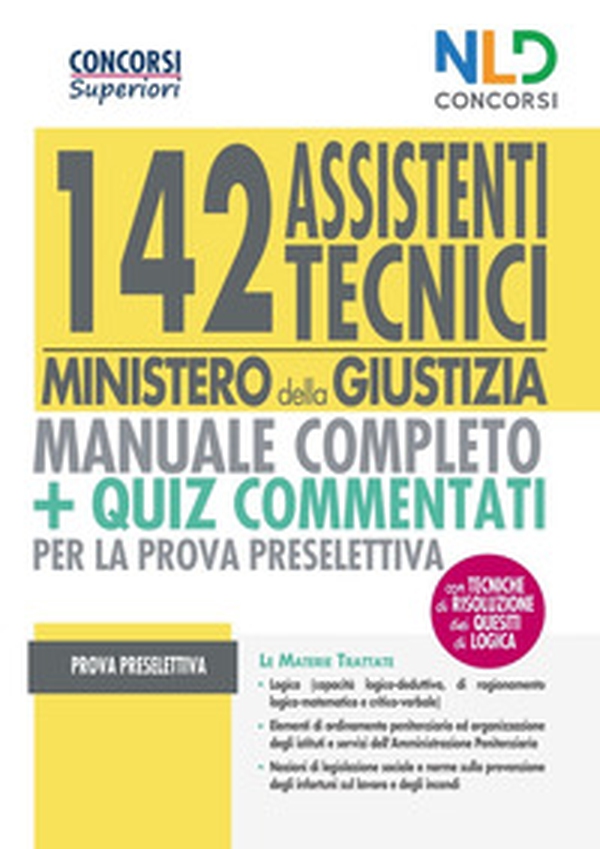 Concorso 142 Assistenti tecnici Ministero della Giustizia. Manuale completo per la preparazione alla prova preselettiva - Librerie.coop Concorso 142 Assistenti tecnici Ministero della Giustizia. Manuale completo per la preparazione alla prova preselettiva - Librerie.coop