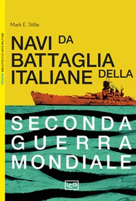 Le navi da battaglia italiane della seconda guerra mondiale - Librerie.coop