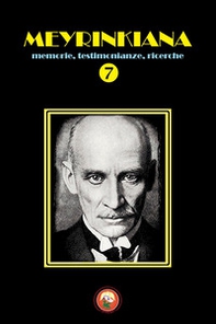 Meyrinkiana. Memorie, testimonianze, ricerche - Vol. 7 - Librerie.coop