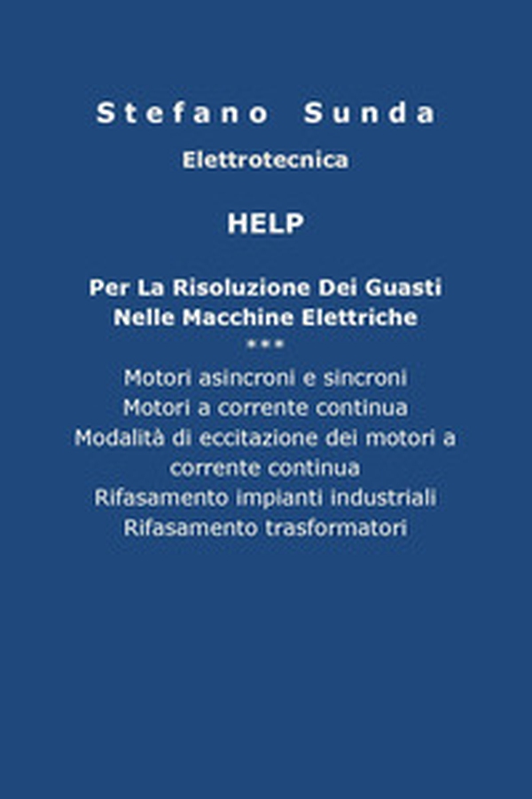 Help per la risoluzione dei guasti nelle macchine elettriche - Librerie.coop Help per la risoluzione dei guasti nelle macchine elettriche - Librerie.coop