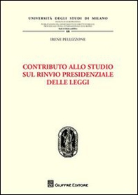 Contributo allo studio sul rinvio presidenziale delle leggi - Librerie.coop