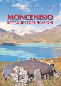 Moncenisio. Battaglie e fortificazioni - Librerie.coop
