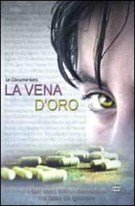 La vena d'oro. Storia mai raccontata del drogare psicotropo. DVD - Librerie.coop La vena d'oro. Storia mai raccontata del drogare psicotropo. DVD - Librerie.coop