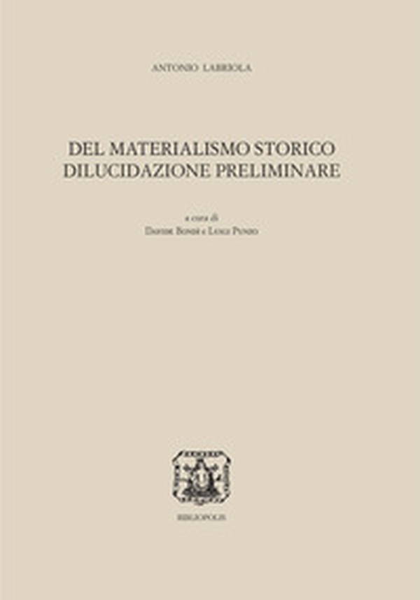 Del materialismo storico. Dilucidazione preliminare - Librerie.coop Del materialismo storico. Dilucidazione preliminare - Librerie.coop