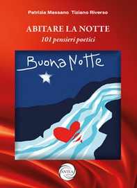 Abitare la notte. 101 pensieri poetici e immagini - Librerie.coop Abitare la notte. 101 pensieri poetici e immagini - Librerie.coop