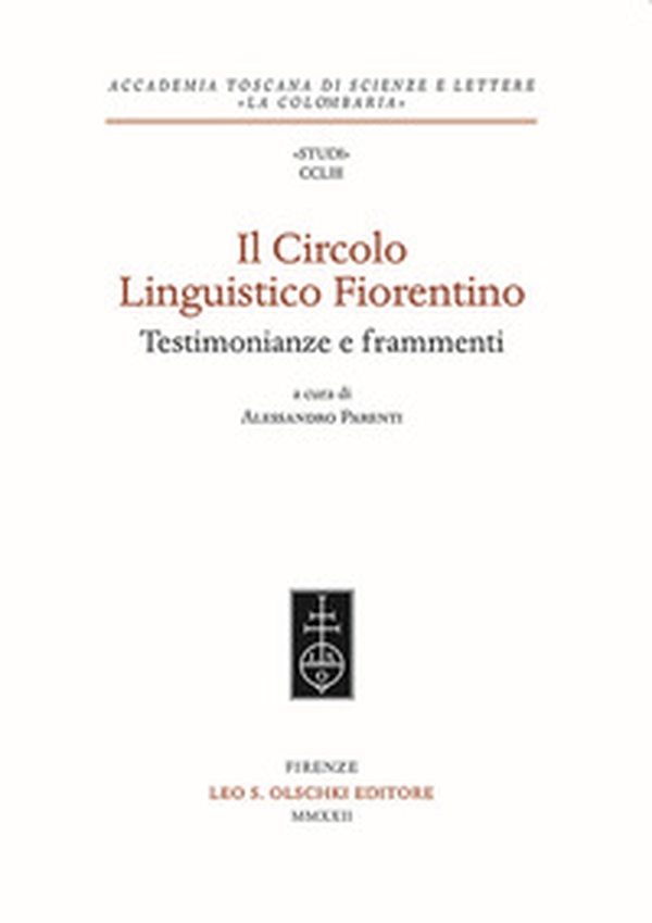 Il Circolo Linguistico Fiorentino. Testimonianze e frammenti - Librerie.coop Il Circolo Linguistico Fiorentino. Testimonianze e frammenti - Librerie.coop