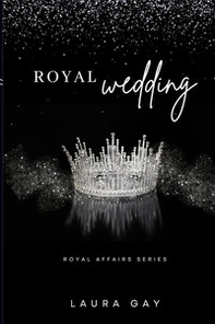 Royal wedding. Royal affairs series. Ediz. italiana - Vol. 3 - Librerie.coop