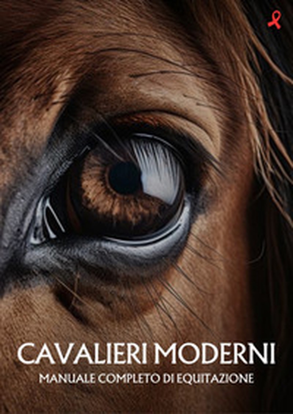 Cavalieri moderni. Manuale completo di equitazione - Librerie.coop Cavalieri moderni. Manuale completo di equitazione - Librerie.coop
