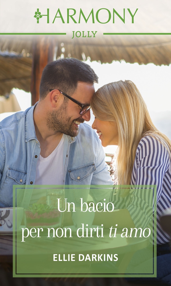 Un bacio per non dirti ti amo - Librerie.coop Un bacio per non dirti ti amo - Librerie.coop