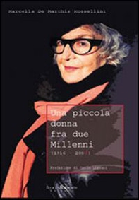 Una piccola donna fra due millenni (1916-200?) - Librerie.coop