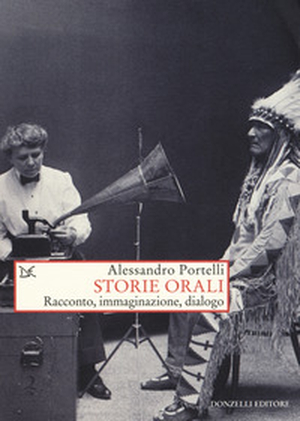 Storie orali. Racconto, immaginazione, dialogo - Librerie.coop Storie orali. Racconto, immaginazione, dialogo - Librerie.coop