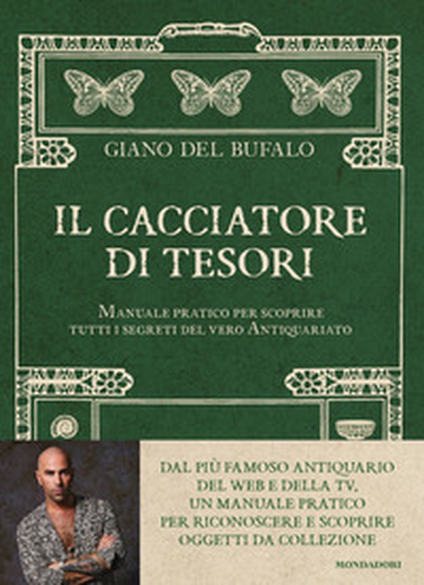 Il cacciatore di tesori. Manuale pratico per scoprire tutti i segreti del vero Antiquariato - Librerie.coop Il cacciatore di tesori. Manuale pratico per scoprire tutti i segreti del vero Antiquariato - Librerie.coop