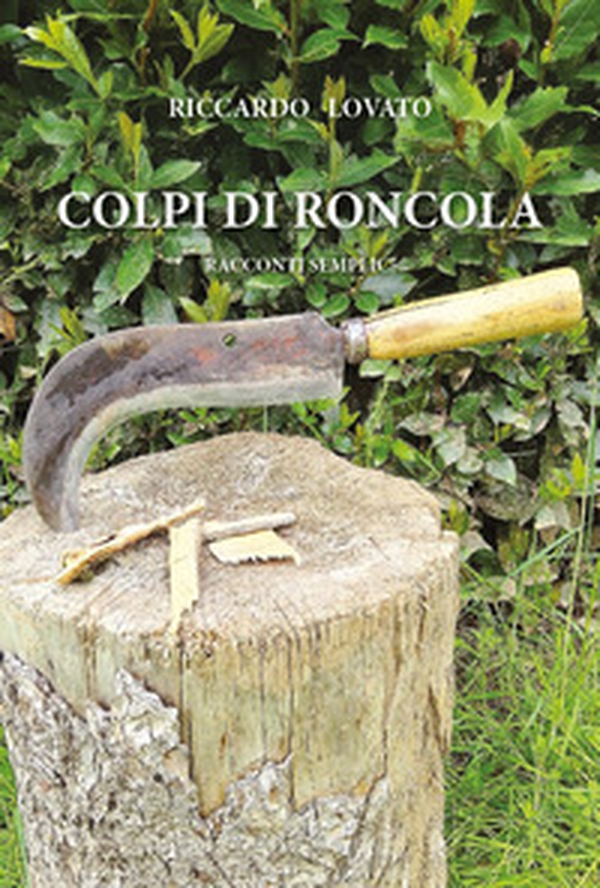 Colpi di roncola - Librerie.coop Colpi di roncola - Librerie.coop