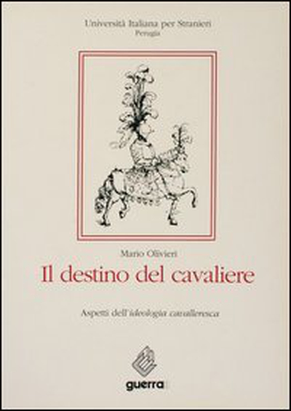 Il destino del cavaliere. Aspetti dell'ideologia cavalleresca - Librerie.coop Il destino del cavaliere. Aspetti dell'ideologia cavalleresca - Librerie.coop