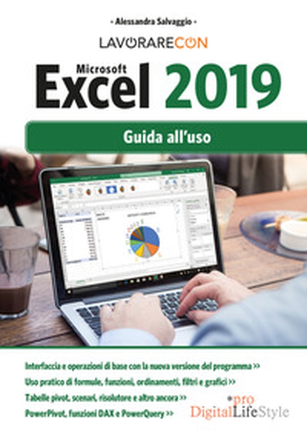 Lavorare con Microsoft Excel 2019. Guida all'uso - Librerie.coop Lavorare con Microsoft Excel 2019. Guida all'uso - Librerie.coop