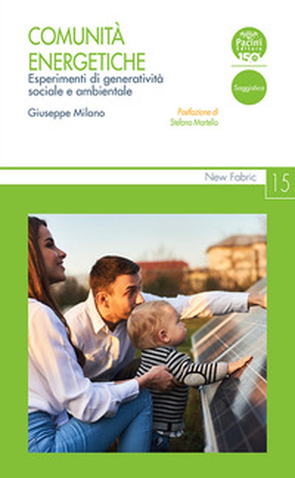 Comunità energetiche. Esperimenti di generatività sociale e ambientale - Librerie.coop Comunità energetiche. Esperimenti di generatività sociale e ambientale - Librerie.coop