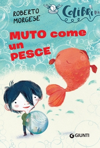 Muto come un pesce - Librerie.coop Muto come un pesce - Librerie.coop