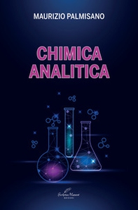 Chimica analitica. Guida allo studio della composizione chimica dei materiali - Librerie.coop