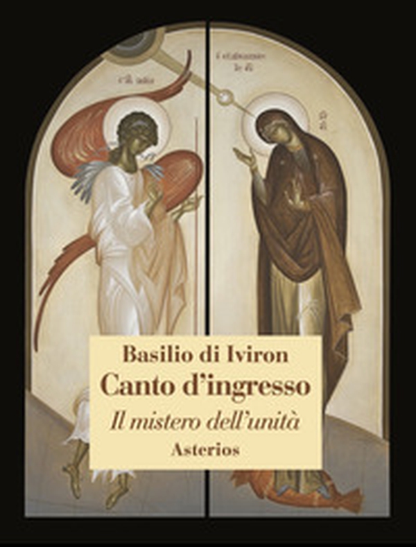 Canto d'ingresso. Il mistero dell'unità - Librerie.coop Canto d'ingresso. Il mistero dell'unità - Librerie.coop