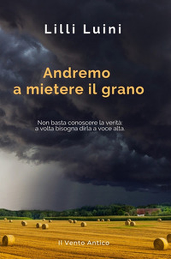 Andremo a mietere il grano - Librerie.coop Andremo a mietere il grano - Librerie.coop