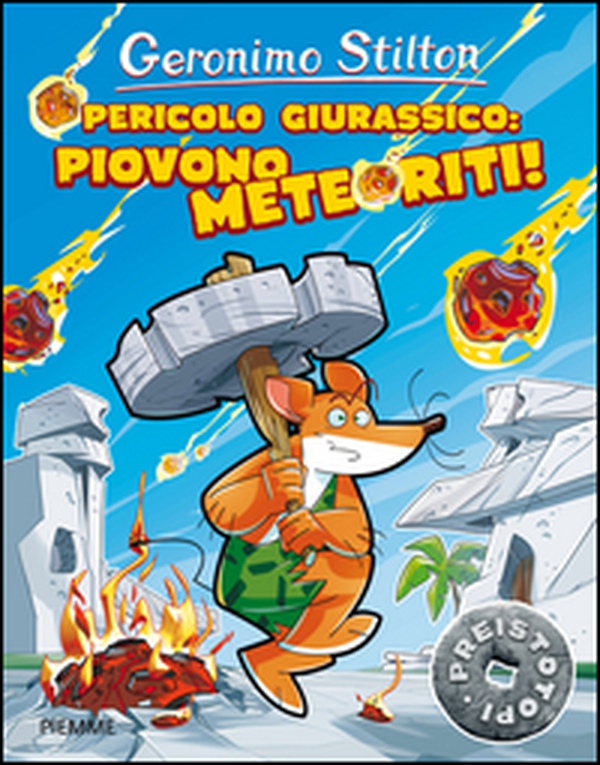 Pericolo giurassico: piovono meteoriti! Preistotopi - Librerie.coop Pericolo giurassico: piovono meteoriti! Preistotopi - Librerie.coop