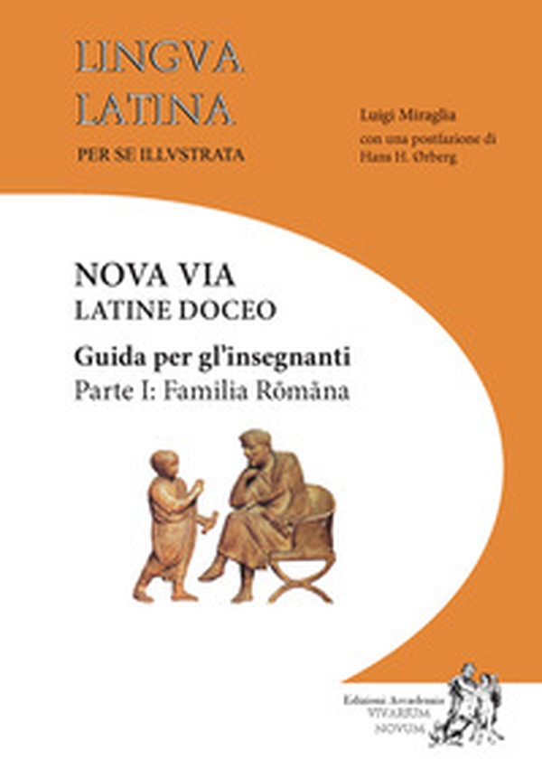 Lingua latina per se illustrata. Nova via Latine doceo. Guida per gli insegnanti - Vol. 1 - Librerie.coop Lingua latina per se illustrata. Nova via Latine doceo. Guida per gli insegnanti - Vol. 1 - Librerie.coop