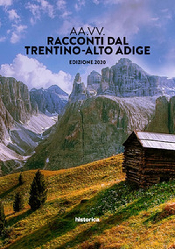 Racconti dal Trentino-Alto Adige 2020 - Librerie.coop Racconti dal Trentino-Alto Adige 2020 - Librerie.coop