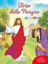 Storie della Pasqua da colorare. Con adesivi - Librerie.coop