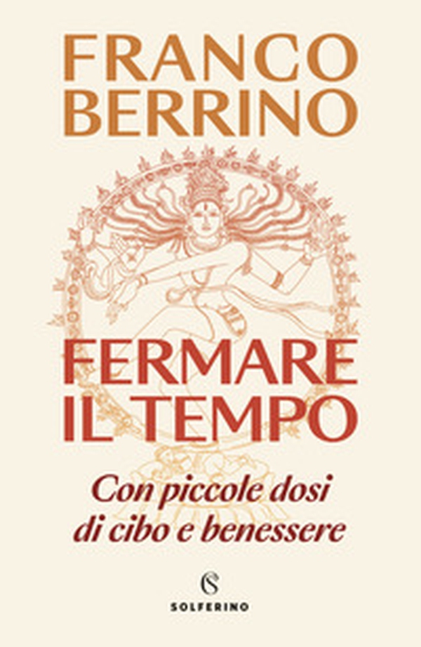 Fermare il tempo. Con piccole dosi di cibo e benessere - Librerie.coop Fermare il tempo. Con piccole dosi di cibo e benessere - Librerie.coop