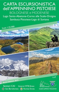 Carta escursionistica dell'Appennino pistoiese bolognese modenese 1:25.000. Lago Santo-Abetone-Corno alle Scale-Orsigna Sambuca Pistoiese-Lago di Suviana - Librerie.coop