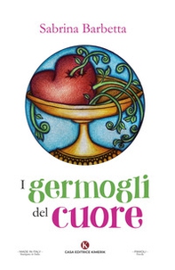 I germogli del cuore - Librerie.coop I germogli del cuore - Librerie.coop