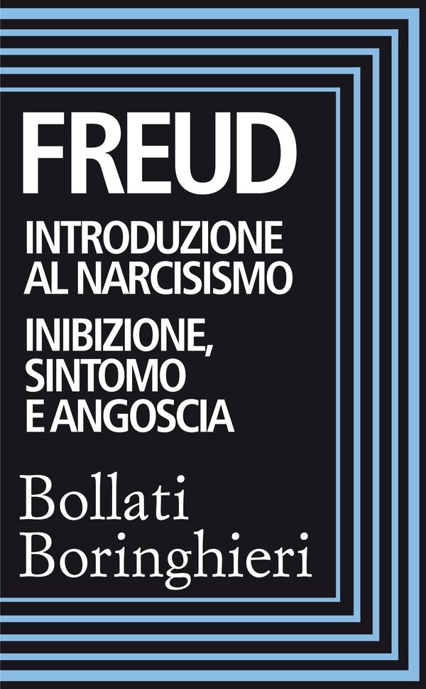 Introduzione al narcisismo e Inibizione sintomo e angoscia - Librerie.coop Introduzione al narcisismo e Inibizione sintomo e angoscia - Librerie.coop