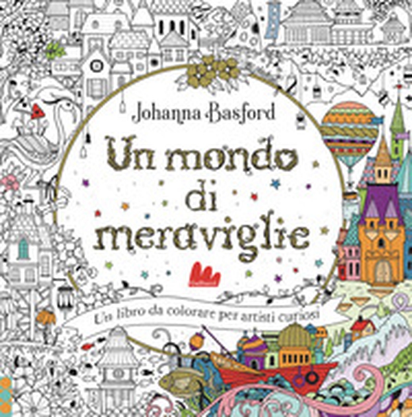 Un mondo di meraviglie - Librerie.coop Un mondo di meraviglie - Librerie.coop
