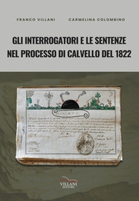 Gli interrogatori e le sentenze nel processo di Calvello del 1822 - Librerie.coop